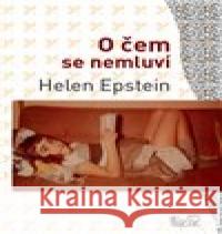 O čem se nemluví Helena Epsteinová 9788090673335 IRENE