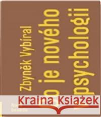 Co je nového v psychologii Zbyněk Vybíral 9788090675100 Nová beseda