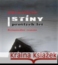 Stíny prošlých let Jiří Slavíček 9788090684072