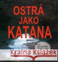 Ostrá jako katana Ivana Vostřáková 9788090688322