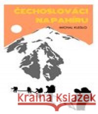 Čechoslováci na Pamíru Michal Kleslo 9788090694088