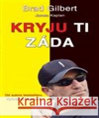 Kryju ti záda Brad Gilbert 9788090695252