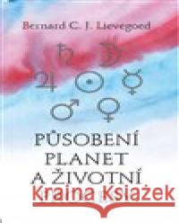 Působení planet a životní procesy Bernard C. J. Lievegoed 9788090695511