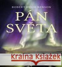 Pán světa Robert Hugh Benson 9788090709812