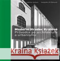 Moderní Hradec Králové Ladislav Jackson 9788090712829 Pravý úhel