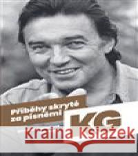 Příběhy skryté za písněmi KG Jan Adam 9788090724860