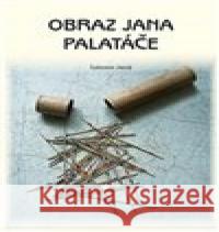 Obraz Jana Palatáče Lubomír Jaroš 9788090739017