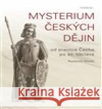 Mysterium českých dějin Radomil Hradil 9788090741430 Franesa