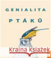 Genialita ptáků Jennifer Ackerman 9788090742062 Nakladatelství Kazda