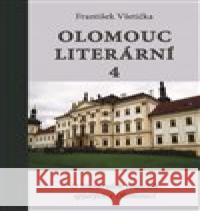 Olomouc literární 4 František Všetička 9788090761940