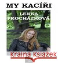 My kacíři Lenka Procházková 9788090773202 Nakladatelství ID