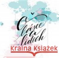 O lásce a lidech Hana Mezerová 9788090776593