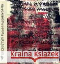 Poslední muzeum & Cut-Ups Brion Gysin 9788090780743