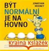 Být normální je na hovno Jonathan Mooney 9788090788428