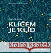 Klíčem je klid Ryan Holiday 9788090788435