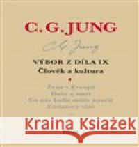 Výbor z díla IX - Člověk a kultura Carl Gustav Jung 9788090790575
