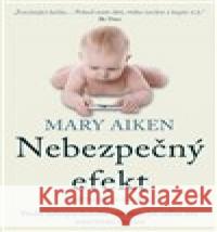 Nebezpečný efekt Mary Aiken 9788090790940 Zeď