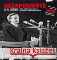 Nezapomeňte na mne / Not Forget about Me Petr Blažek 9788090798977