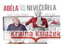 Adéla ještě nevečeřela Ondřej Slanina 9788090804005