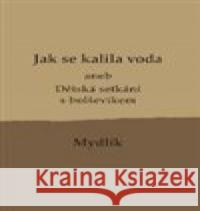 Jak se kalila voda Miroslav Krůta 9788090805309