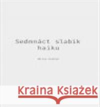 Sedmnáct slabik haiku Milan Guštar 9788090805347 Uvnitř