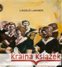 Infinitum - László Lakner a středoevropská malba konce milénia László Lakner 9788090808478