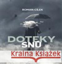 Doteky snů Roman Cílek 9788090810822 MarieTum