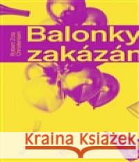 Balonky zakázány Robert Zola Christensen 9788090814554