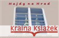 Hajdy na Hrad Zdeněk Homola 9788090823839 Nakladatelství Zhola