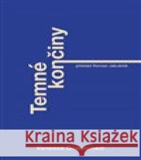 Temné končiny Tereza Lochmannová 9788090825918