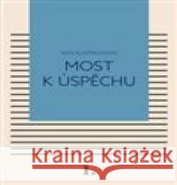 Most k úspěchu Kateřina Černá 9788090839106 EEZY Publishing