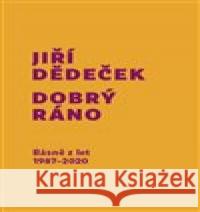 Dobrý ráno Jiří Dědeček 9788090844445