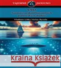 USO - Tajemství neidentifikovatelných podmořských objektů Václav Ryvola 9788090851221