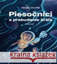 Piesočníci a prebudenie krá?a, druhá časť Jakub Cenkl 9788090857865