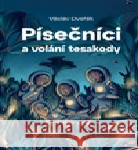Písečníci a volání tesakody Václav Dvořák 9788090857872