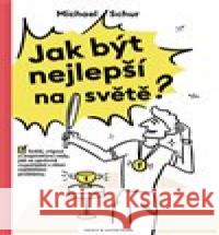 Jak být nejlepší na světě Michael Schur 9788090876842 barecz & conrad books