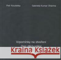 Vzpomínky na stvoření. Den díkůvzdání. Gabriela Kumar  Sharma 9788090881518 Koutský Karel