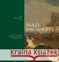Nad propastí kolektiv autorů 9788090908222 Free Czech Media