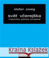 Svět včerejška Stefan Zweig 9788090910812 STOA