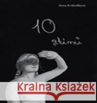 10 stínů Anna Krištofíková 9788090911680 NOV - spolek pro soudobou a mladou tvorbu