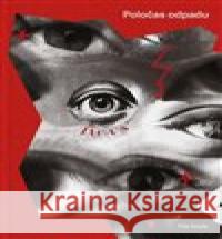 Poločas odpadu Filip Koryta 9788090914773