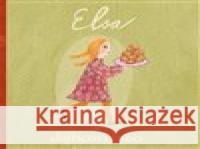 Elsa a skořicoví šneci Kristina Lund 9788090919334