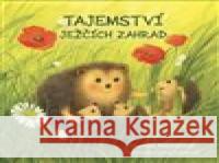 Tajemství ježčích zahrad Ivana Sýkorová 9788090931930