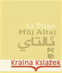 Můj Altaj Li Ťüan 9788090947702
