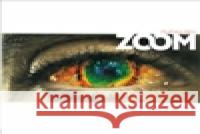 ZOOM - Príbehy fotografií Filip Kulisev 9788097107604