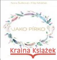 Jako pírko Filip Mráček 9788097241728