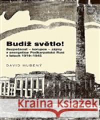 Budiž světlo! David Hubený 9788097345556