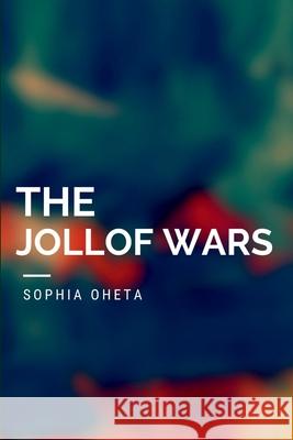 The Jollof Wars Oheta Sophia 9788098777899 OS Pub