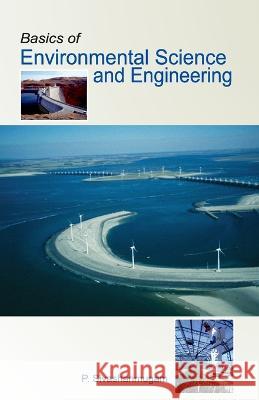 Basics of Environmental Science and Engineering P. Sivashanmugam 9788119002795