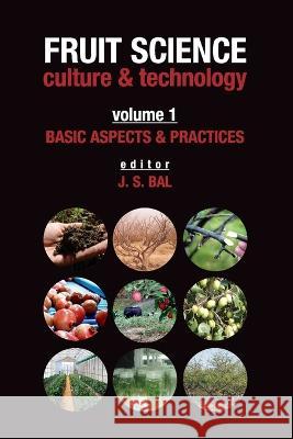 Fruit Science: Culture and Technology J. S. Bal 9788119002801 New India Publishing Agency- Nipa